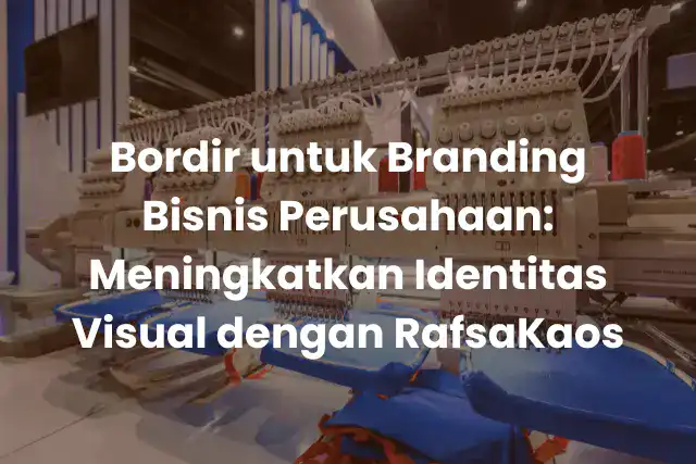 Bordir untuk Branding Bisnis