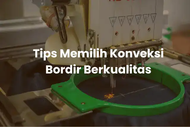 TipsMemilihKonveksiBordirBerkualitas-ezgif.com-optiwebp