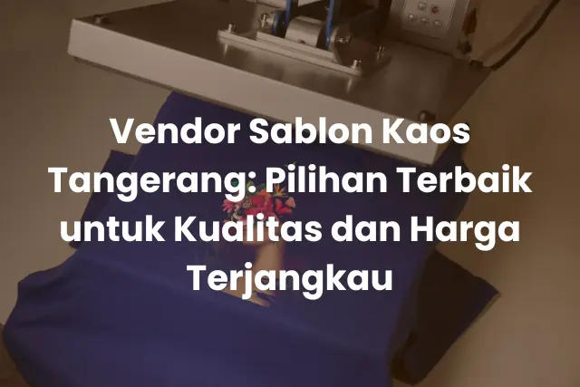 Keuntungan menggunakan jasa vendor sablon kaos di Tangerang antara lain waktu produksi yang cepat, customisasi desain, dan dukungan pelanggan yang baik. Vendor-vendor ini siap membantu Anda dari tahap konsultasi desain hingga pengiriman produk dengan kualitas terbaik.